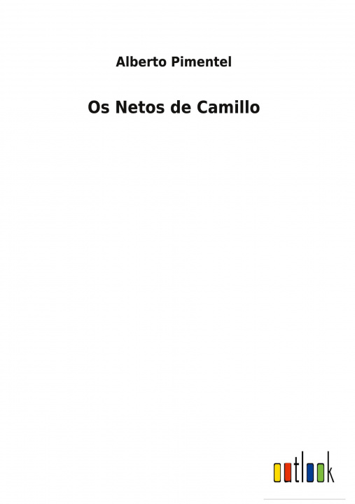 Livro Os Netos de Camillo Alberto Pimentel