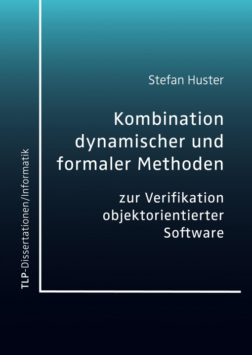 Kniha Kombination dynamischer und formaler Methoden zur Verifikation objektorientierter Software 