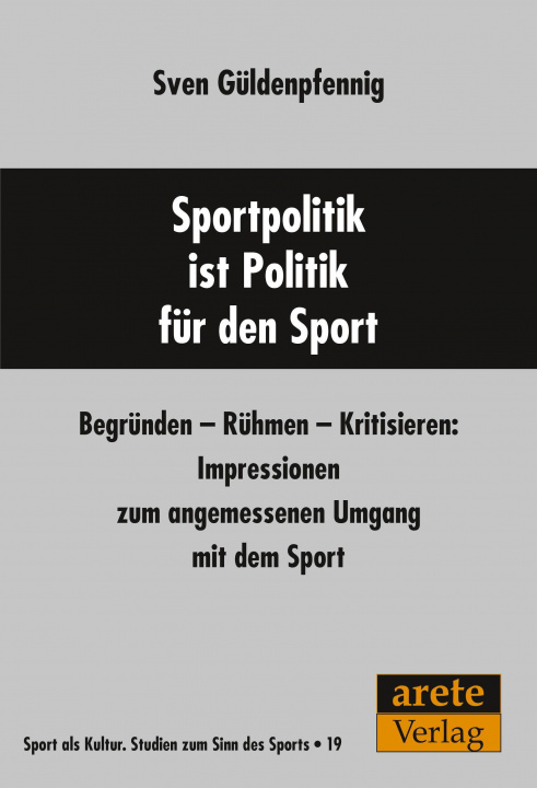 Kniha Sportpolitik ist Politik für den Sport 