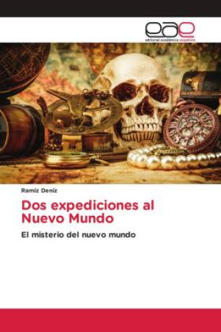 Book Dos expediciones al Nuevo Mundo Ramíz Deníz