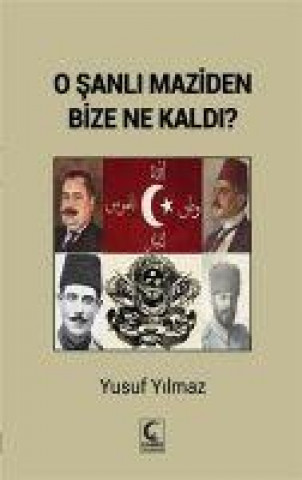 Book O Sanli Maziden Bize Ne Kaldi 