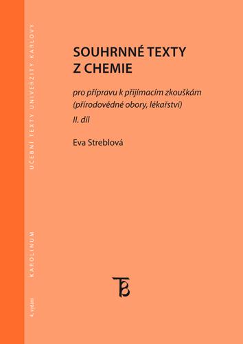 Könyv Souhrnné texty z chemie pro přípravu k přijímacím zkouškám II. díl Eva Streblová