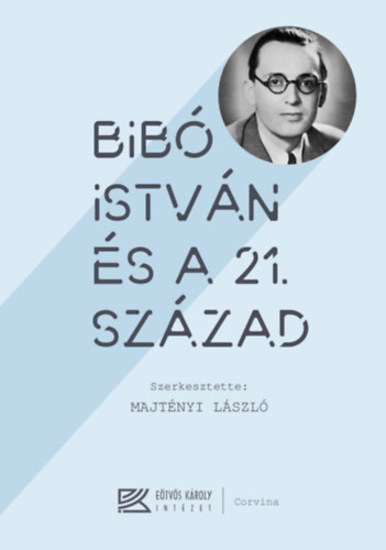 Kniha Bibó István és a 21. század Majtényi László