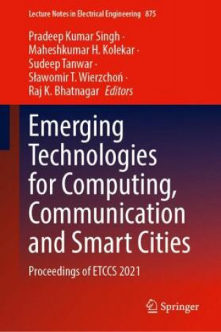 Knjiga Emerging Technologies for Computing, Communication and Smart Cities Pradeep Kumar Singh