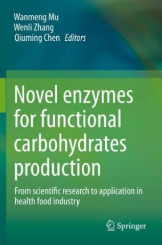 Книга Novel enzymes for functional carbohydrates production Wanmeng Mu