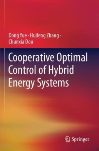 Kniha Cooperative Optimal Control of Hybrid Energy Systems Dong Yue