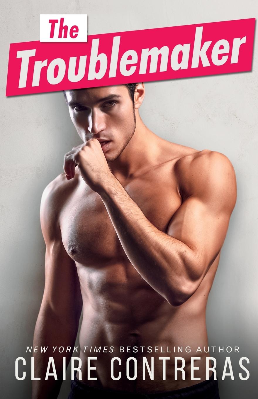 Book Troublemaker Claire Contreras