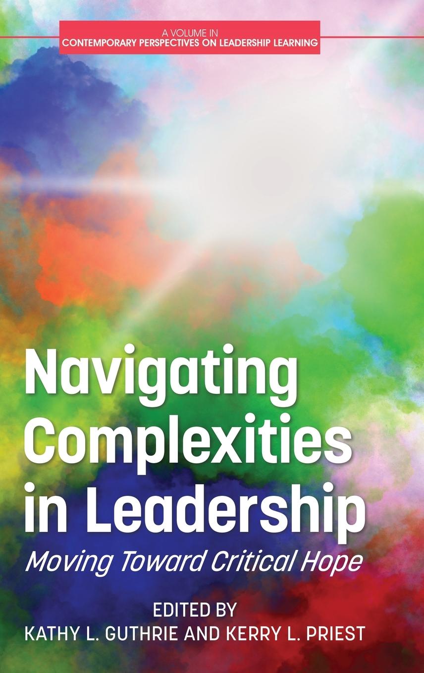 Carte Navigating Complexities in Leadership Kerry L. Priest