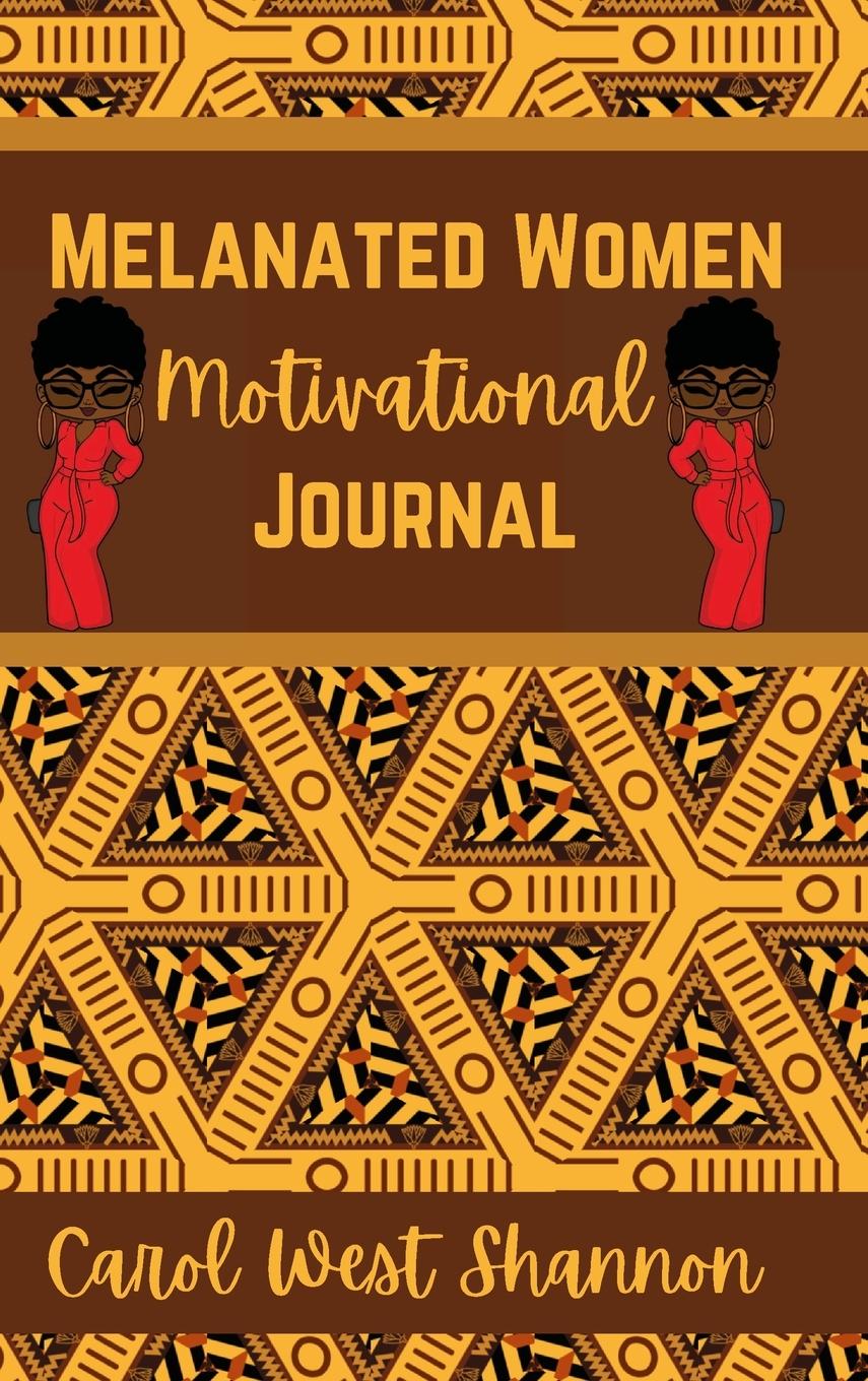 Kniha Melanated Women Motivational Hardcover Journal Carol West Shannon