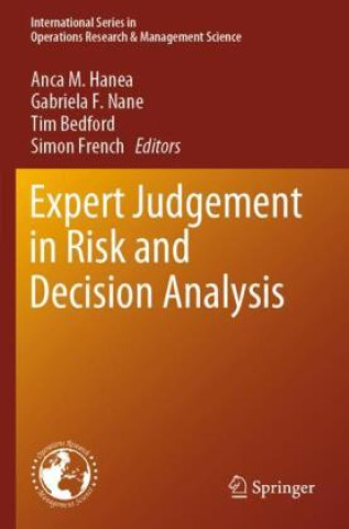 Könyv Expert Judgement in Risk and Decision Analysis Anca M. Hanea