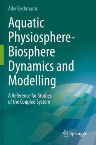 Carte Aquatic Physiosphere-Biosphere Dynamics and Modelling Aike Beckmann