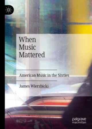 Knjiga When Music Mattered James Wierzbicki