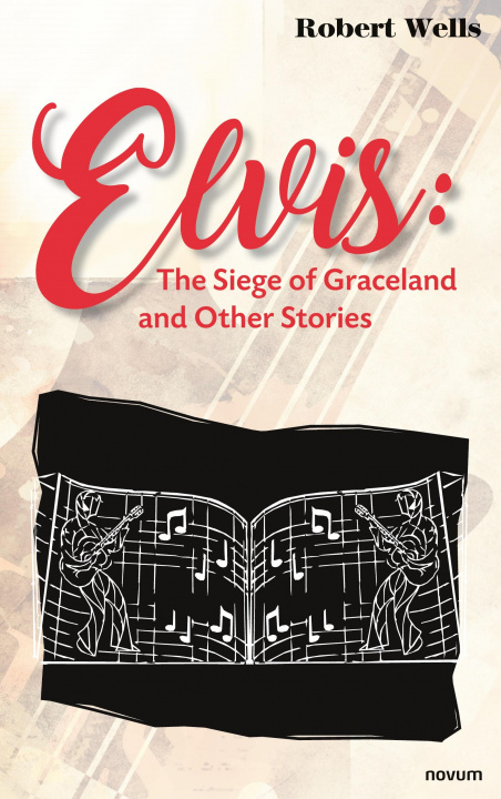 Kniha Elvis: The Siege of Graceland and Other Stories 