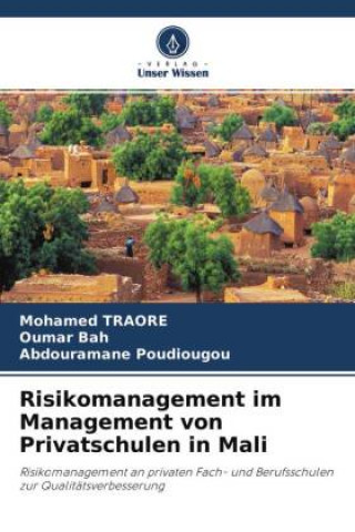 Libro Risikomanagement im Management von Privatschulen in Mali Oumar Bah