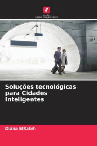Book Soluç?es tecnológicas para Cidades Inteligentes Diana ElRabih