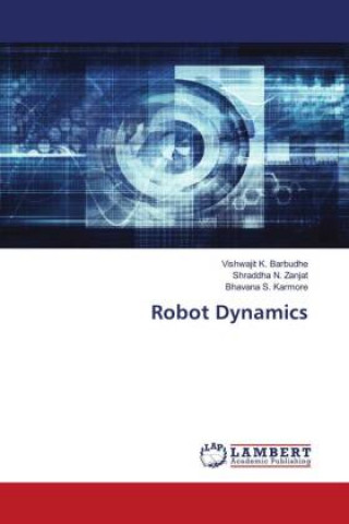 Knjiga Robot Dynamics Shraddha N. Zanjat