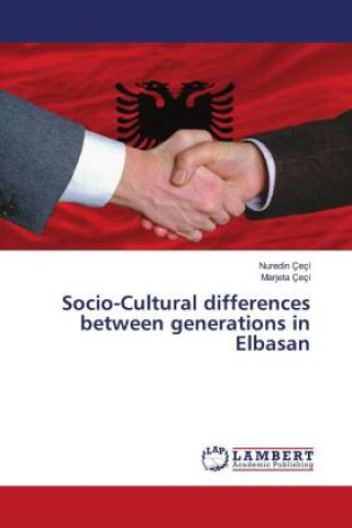 Knjiga Socio-Cultural differences between generations in Elbasan Marjeta Çeçi