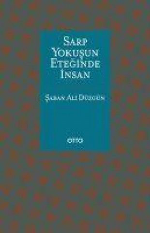 Kniha Sarp Yokusun Eteginde Insan 