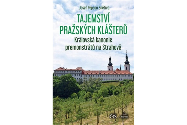 Könyv Tajemství pražských klášterů Snětivý Josef Pepson