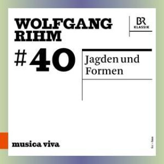 Audio Wolfgang Rihm: Jagden und Formen Wolfgang Rihm