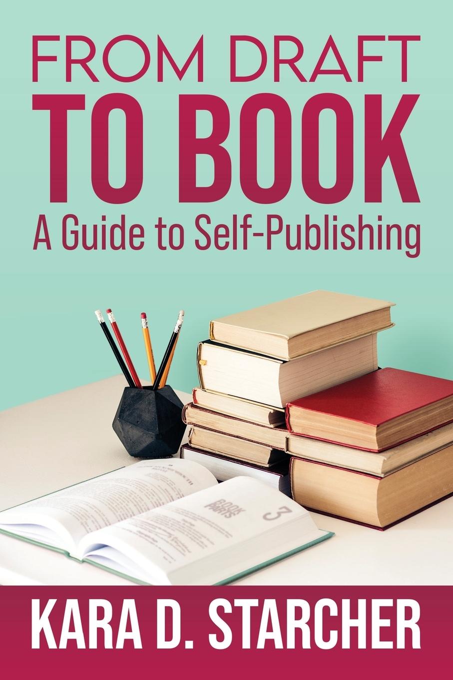 Knjiga From Draft to Book Kara Starcher