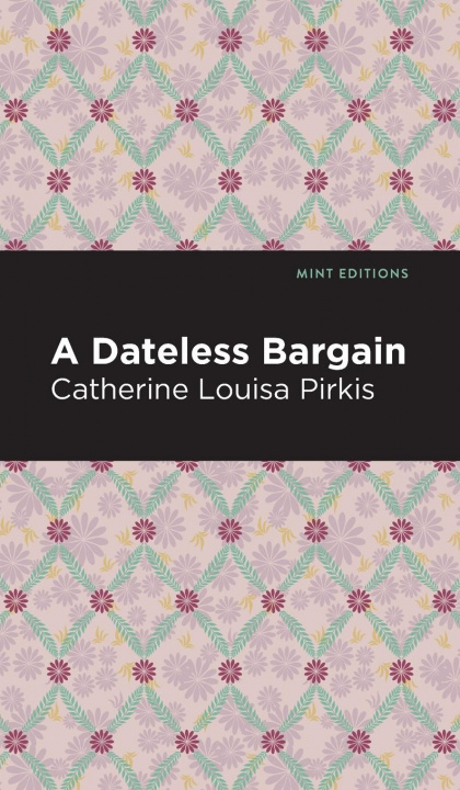 Knjiga Dateless Bargain Catherine Louisa Pirkis