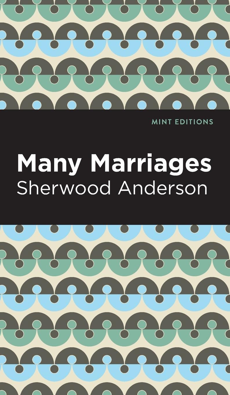 Knjiga Many Marriages Sherwood Anderson