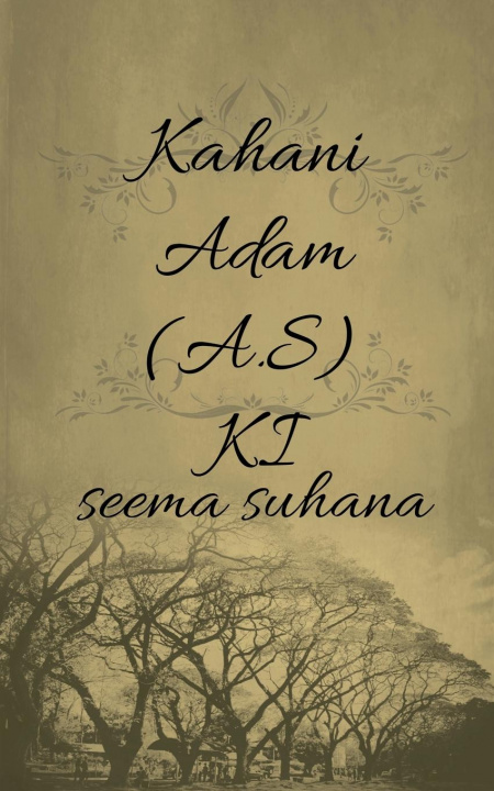 Book Kahani Adam (A.S) Ki Seema Suhana