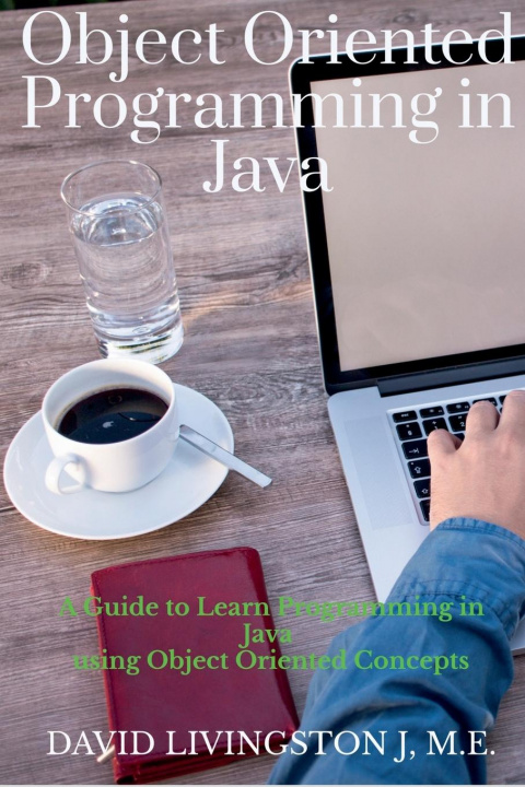 Knjiga Object Oriented Programming in Java David Livingston J