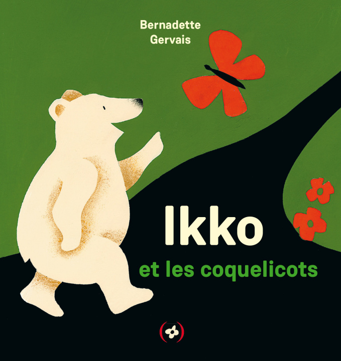Knjiga Ikko et les coquelicots BERNADETTE GERVAIS