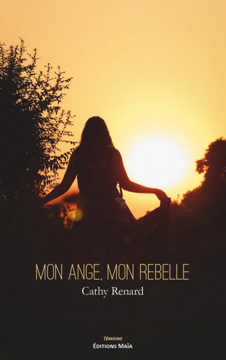 Kniha Mon ange, mon rebelle Renard