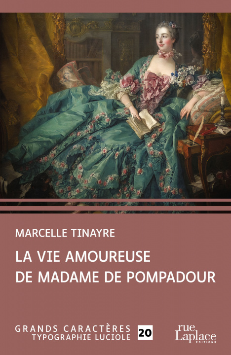 Carte La vie amoureuse de Madame de Pompadour Tinayre