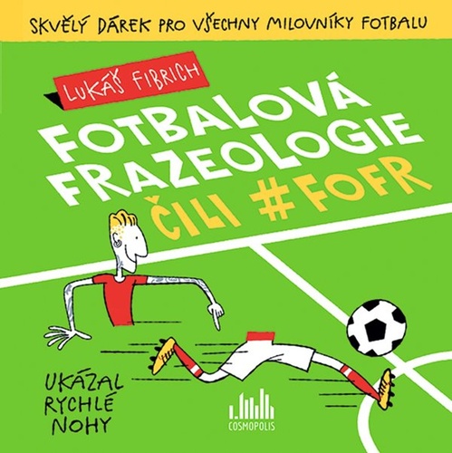 Kniha Fotbalová frazeologie čili #fofr Lukáš Fibrich