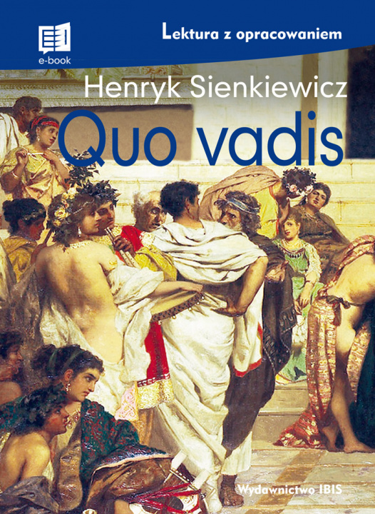 Kniha Quo vadis lektura z opracowaniem Henryk Sienkiewicz