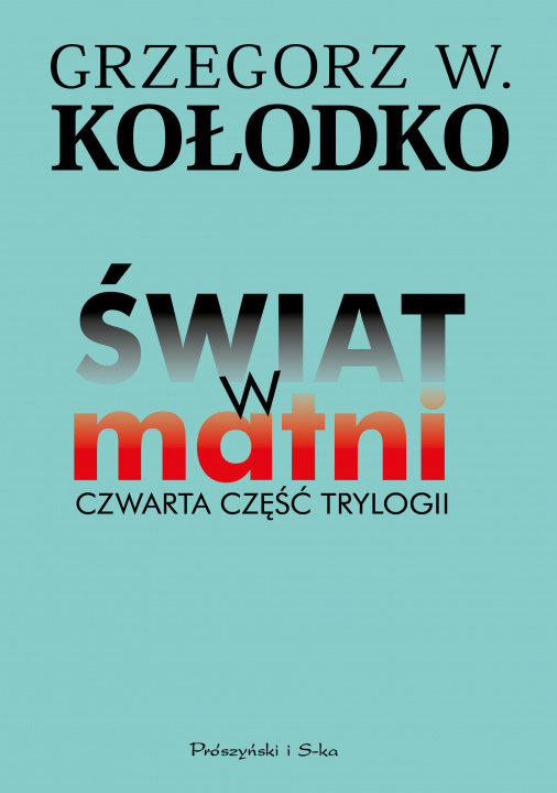 Könyv Świat w matni. Czwarta część trylogii Grzegorz Kołodko