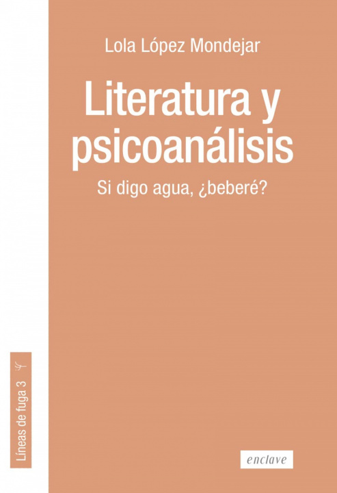 Kniha Literatura y piscoanálisis LOLA LOPEZ MONDEJAR
