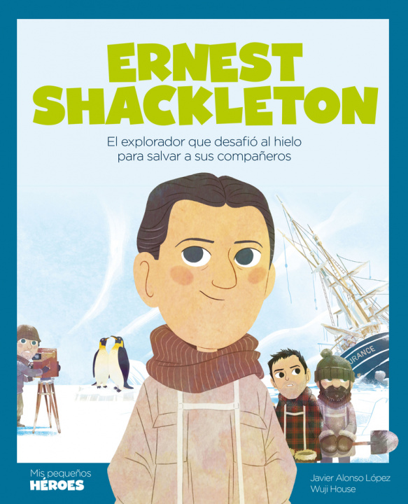 Kniha Ernest Shackleton JAVIER ALONSO LOPEZ