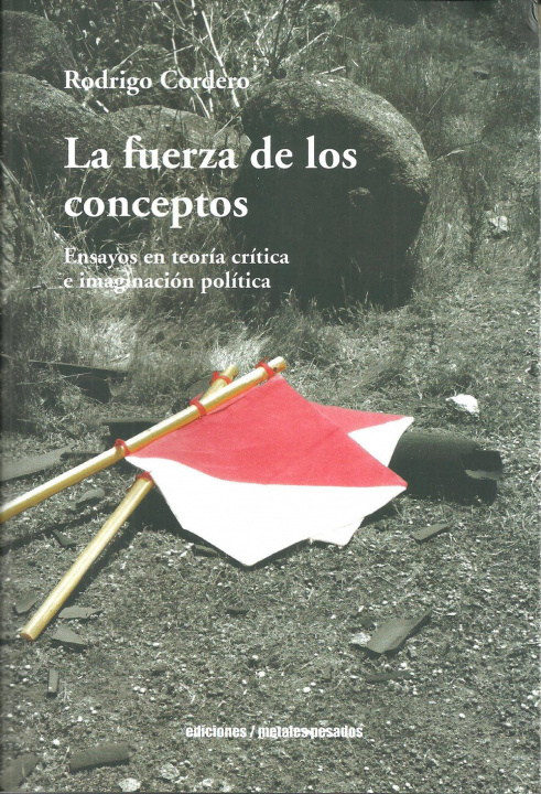 Book LA FUERZA DE LOS CONCEPTOS RODRIGO CORDERO