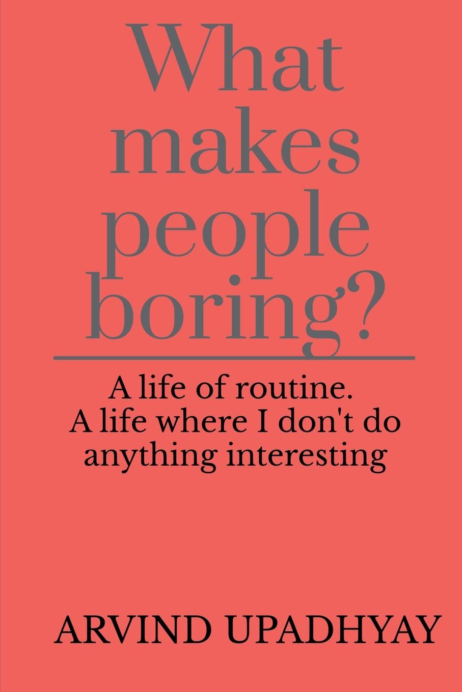 Libro What makes people boring? 