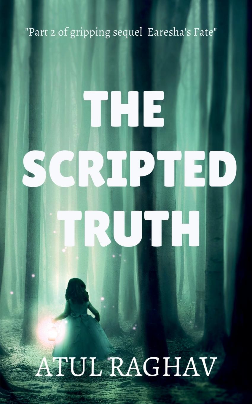 Knjiga Scripted truth Atul Raghav
