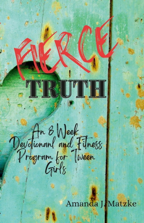 Knjiga Fierce Truth Amanda Matzke
