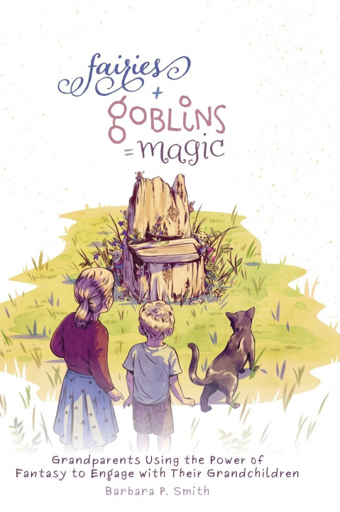 Книга Fairies + Goblins = Magic 