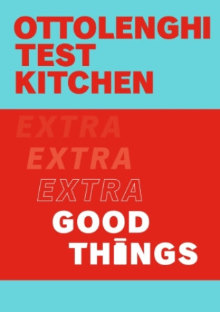 Książka Ottolenghi Test Kitchen: Extra Good Things Yotam Ottolenghi