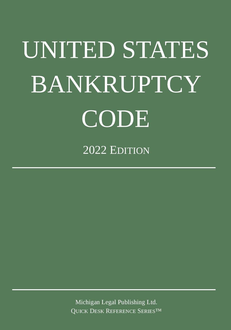 Carte United States Bankruptcy Code; 2022 Edition 