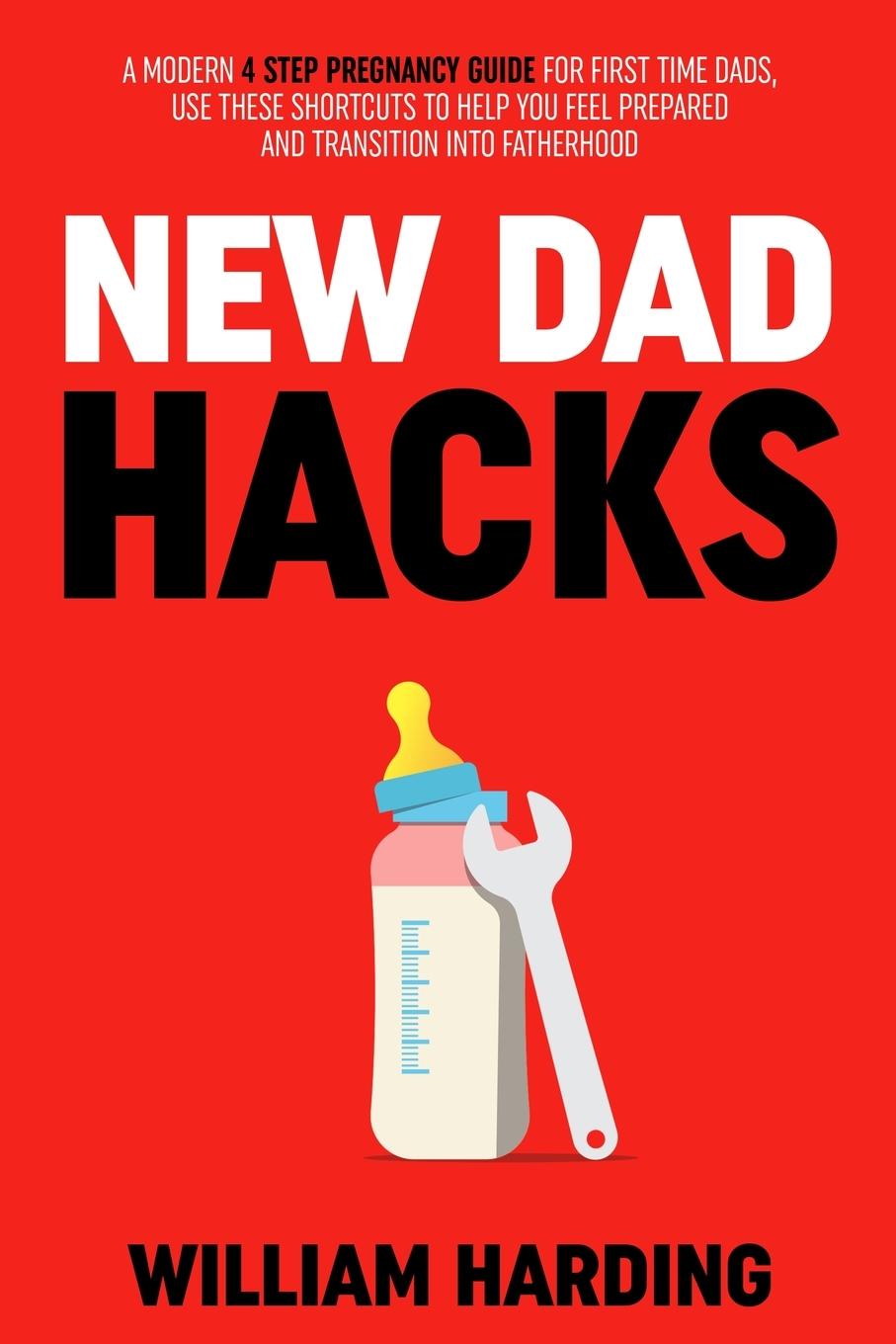 Книга NEW DAD HACKS William Harding