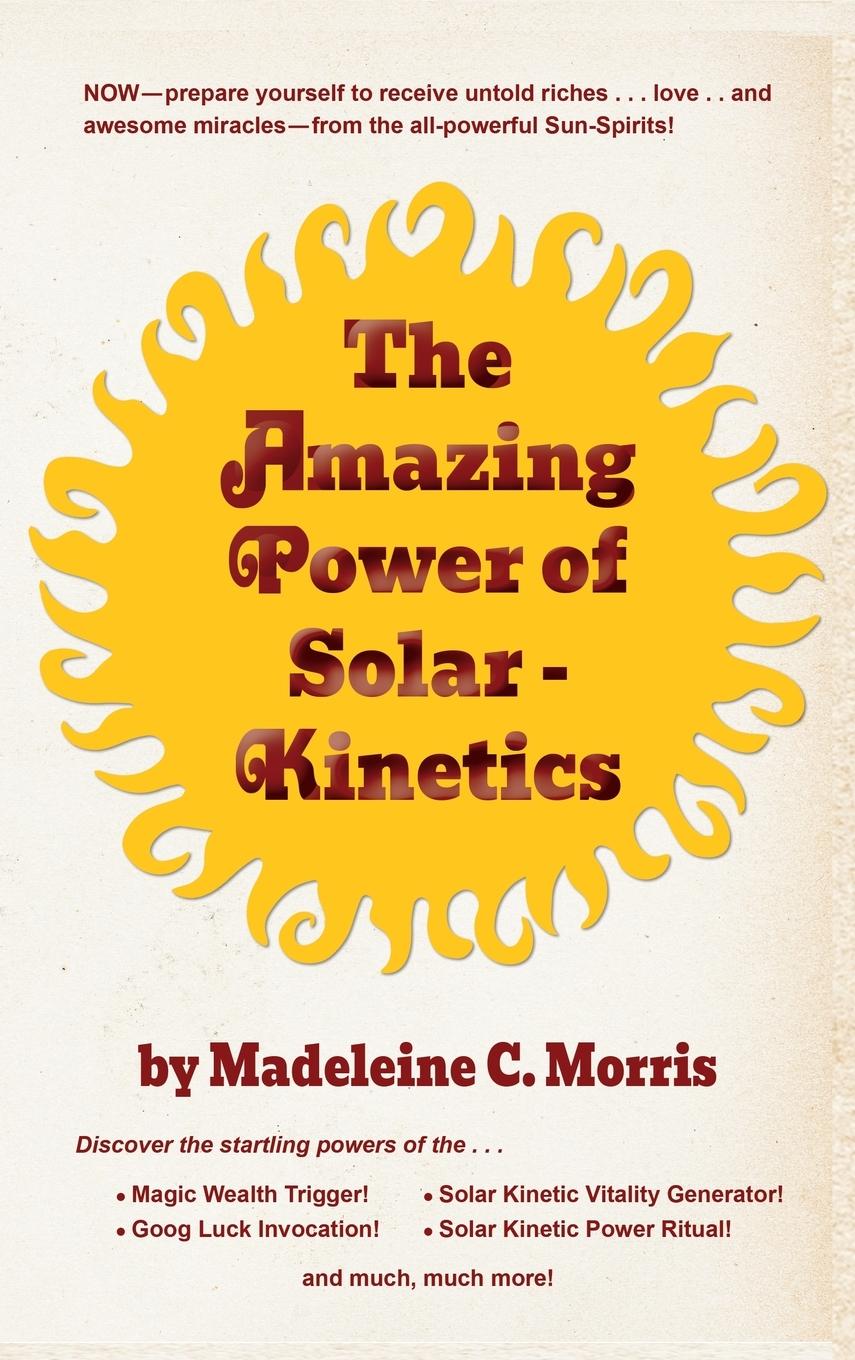 Kniha Amazing Power of Solar-Kinetics 
