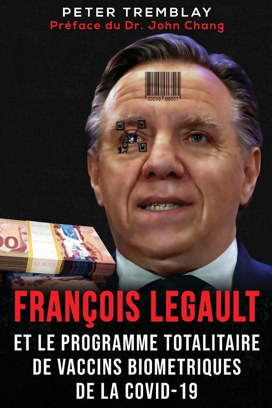Carte Francois Legault et Le Programme Totalitaire de Vaccins Biometriques de la Covid-19 
