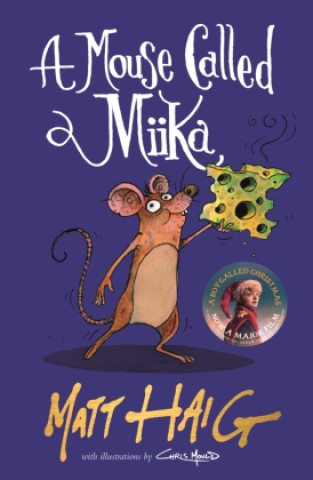 Könyv Mouse Called Miika Chris Mould