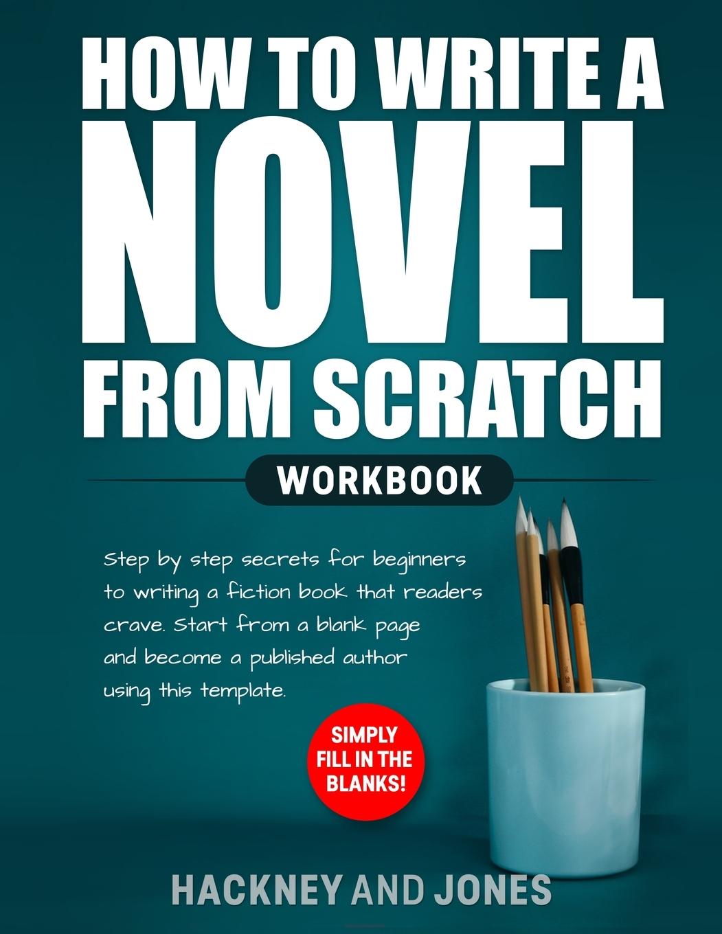 Boek How to Write a Novel from Scratch Hackney and Jones