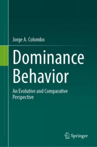 Knjiga Dominance Behavior Jorge A. Colombo